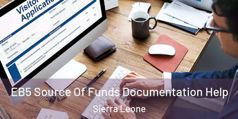  EB5 Source Of Funds Documentation Help Sierra Leone