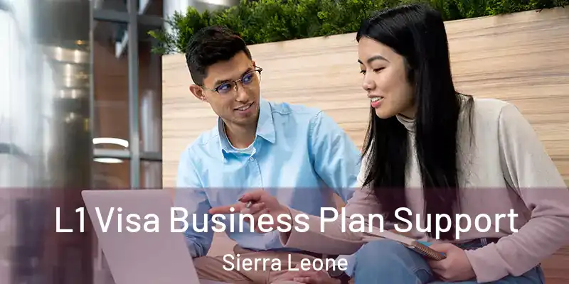  L1 Visa Business Plan Support Sierra Leone