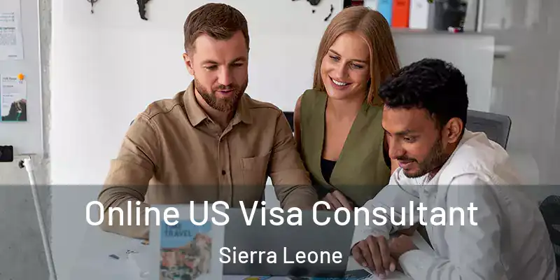  Online US Visa Consultant Sierra Leone
