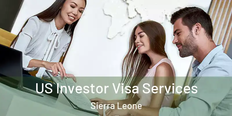  US Investor Visa Services Sierra Leone