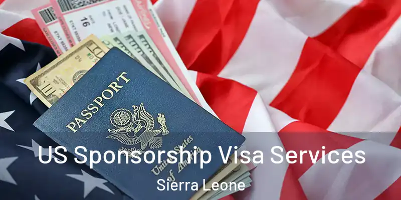  US Sponsorship Visa Services Sierra Leone