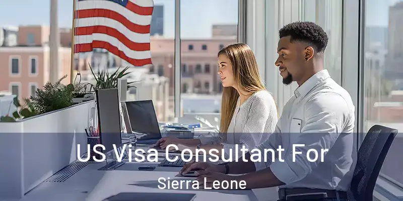  US Visa Consultant For Sierra Leone