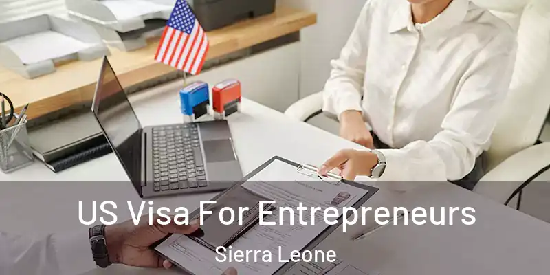  US Visa For Entrepreneurs Sierra Leone