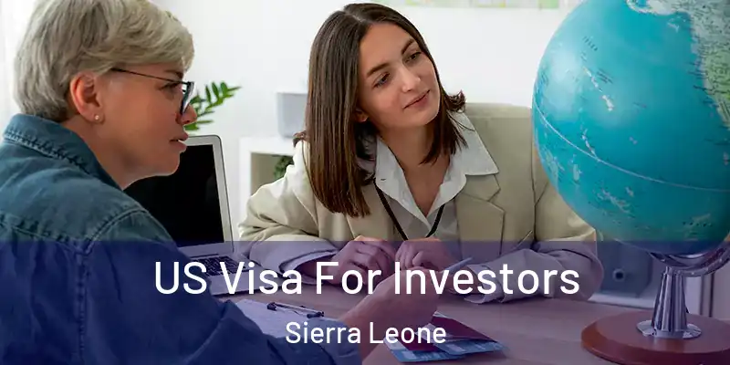  US Visa For Investors Sierra Leone