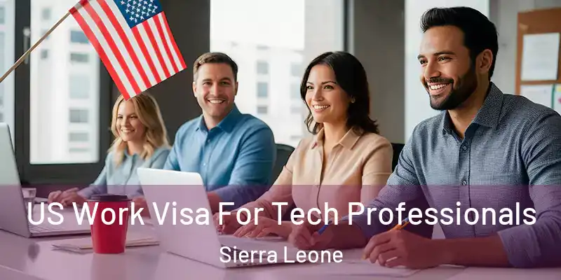  US Work Visa For Tech Professionals Sierra Leone